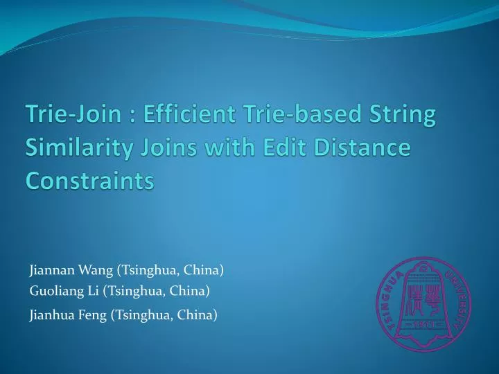 trie join efficient trie based string similarity joins with edit distance constraints