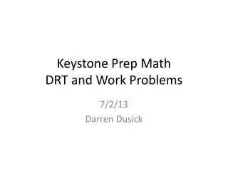 Keystone Prep Math DRT and Work Problems