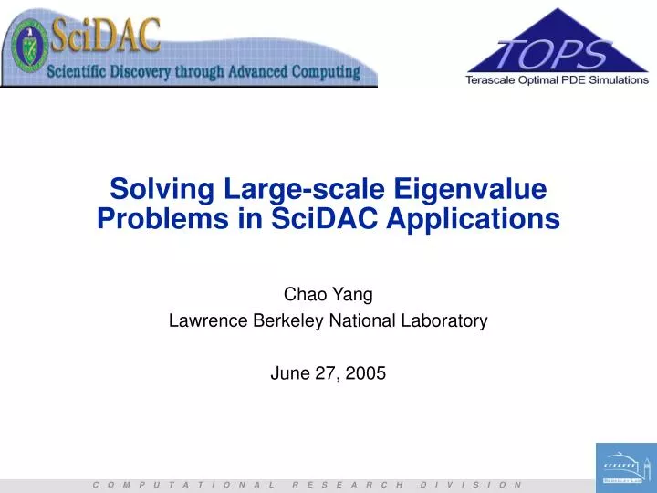 solving large scale eigenvalue problems in scidac applications