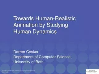 Towards Human-Realistic Animation by Studying Human Dynamics