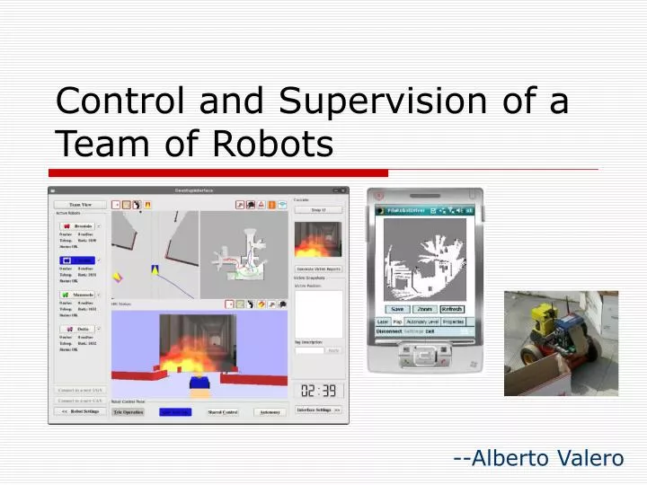 control and supervision of a team of robots