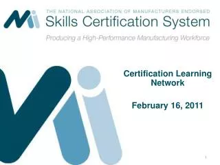 Certification Learning Network February 16, 2011
