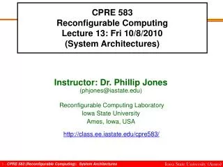 CPRE 583 Reconfigurable Computing Lecture 13: Fri 10/8/2010 (System Architectures)