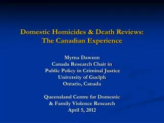 Domestic Homicides &amp; Death Reviews: The Canadian Experience