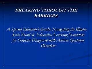 BREAKING THROUGH THE BARRIERS :