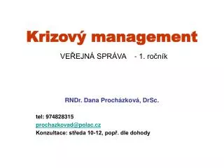 Krizový management VEŘEJNÁ SPRÁVA - 1. ročník