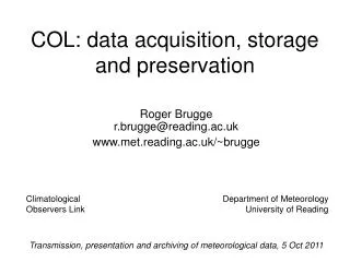 COL: data acquisition, storage and preservation