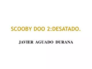 scooby doo 2 desatado