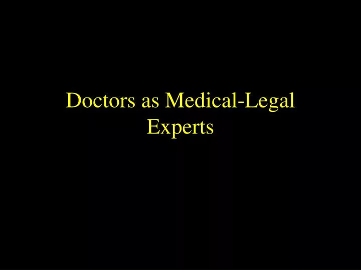 doctors as medical legal experts