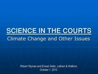 SCIENCE IN THE COURTS