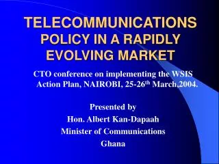 TELECOMMUNICATIONS POLICY IN A RAPIDLY EVOLVING MARKET