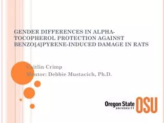 GENDER DIFFERENCES IN ALPHA-TOCOPHEROL PROTECTION AGAINST BENZO[ A ]PYRENE-INDUCED DAMAGE IN RATS