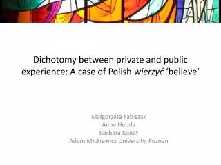 Dichotomy between private and public experience: A case of Polish wierzyć ‘believe‘