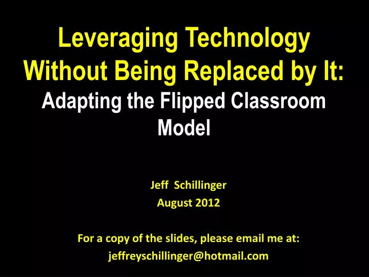 leveraging technology w ithout being r eplaced by it adapting the flipped classroom model