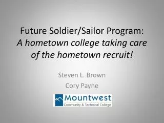 Future Soldier/Sailor Program: A hometown college taking care of the hometown recruit!