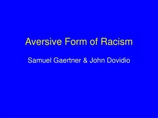 Aversive Form of Racism