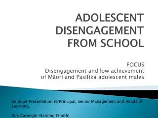 ADOLESCENT DISENGAGEMENT FROM SCHOOL