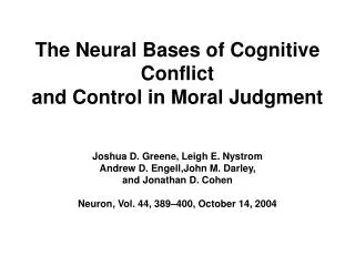 The Neural Bases of Cognitive Conflict and Control in Moral Judgment