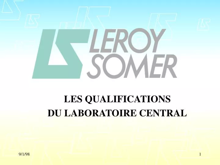 les qualifications du laboratoire central