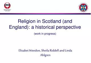Religion in Scotland (and England): a historical perspective (work in progress)