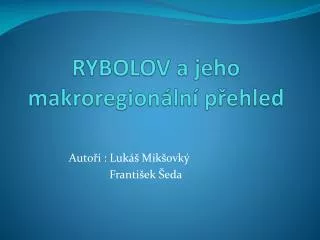 RYBOLOV a jeho makroregionální přehled