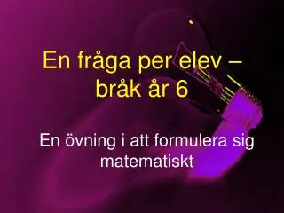en vning i att formulera sig matematiskt
