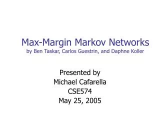 Max-Margin Markov Networks by Ben Taskar, Carlos Guestrin, and Daphne Koller