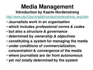 Journalists work in an organisation which includes professional norms &amp; codes