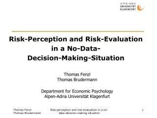 Risk-Perception and Risk-Evaluation in a No-Data- Decision-Making-Situation