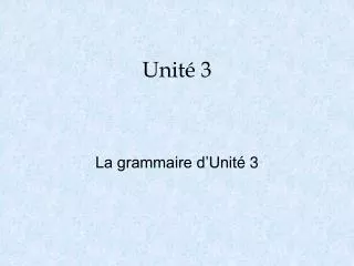 Unité 3
