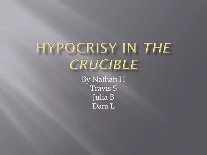 hypocrisy in the crucible