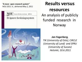 Results versus resources An analysis of publicly funded research in Norway