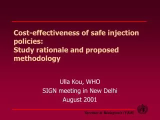 Cost-effectiveness of safe injection policies: Study rationale and proposed methodology