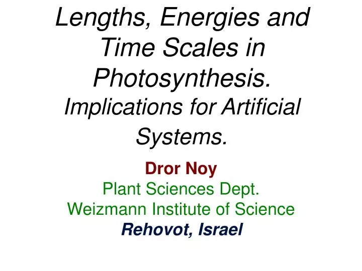 lengths energies and time scales in photosynthesis implications for artificial systems