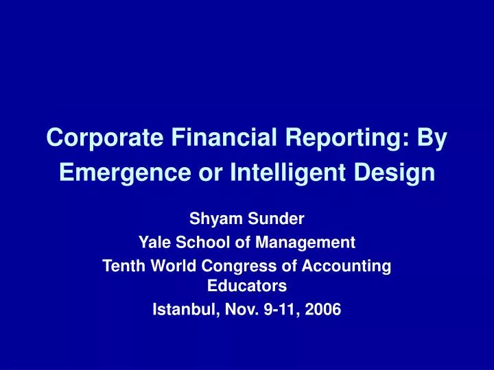 corporate financial reporting by emergence or intelligent design