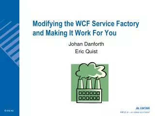 Modifying the WCF Service Factory and Making It Work For You