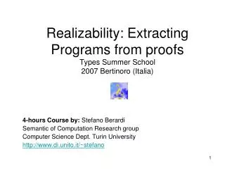 Realizability: Extracting Programs from proofs Types Summer School 2007 Bertinoro (Italia)