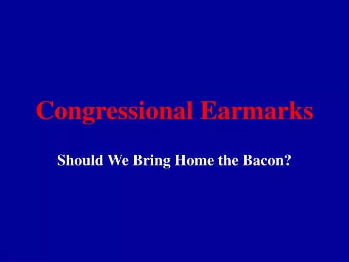 congressional earmarks