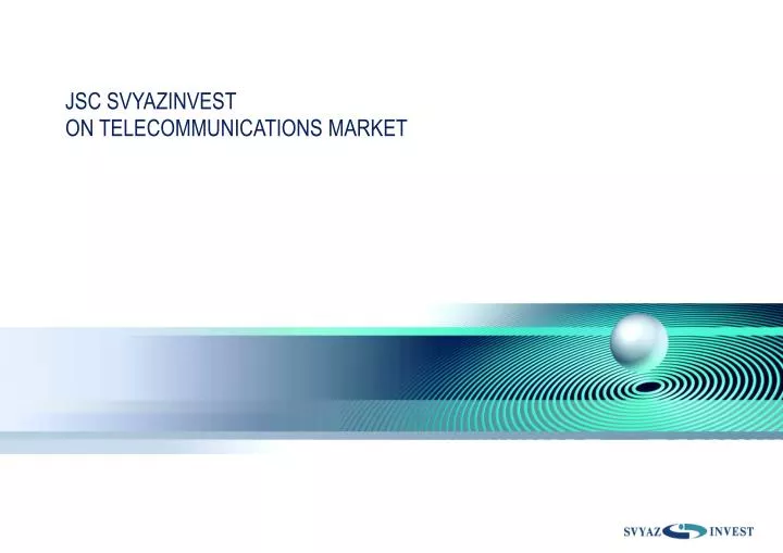 jsc svyazinvest on telecommunications market