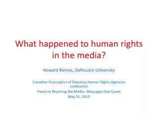 What happened to human rights in the media?