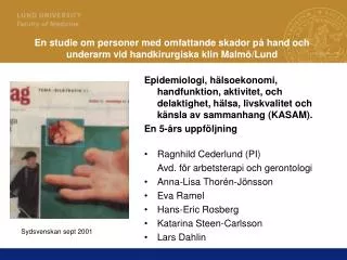 en studie om personer med omfattande skador p hand och underarm vid handkirurgiska klin malm lund