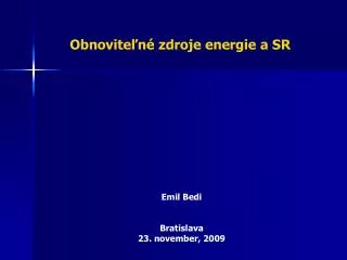Emil Bedi Bratislava 23. november , 2009