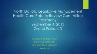 PATRICIA Moulton, PhD Executive director Nd center for nursing Fargo, ND