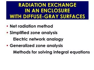 RADIATION EXCHANGE IN AN ENCLOSURE WITH DIFFUSE-GRAY SURFACES