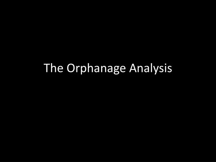 the orphanage analysis