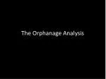 The Orphanage Analysis