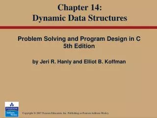 Chapter 14: Dynamic Data Structures