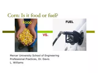 Corn: Is it food or fuel?