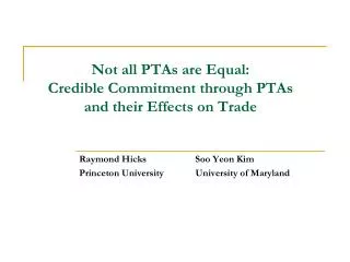 Not all PTAs are Equal: Credible Commitment through PTAs and their Effects on Trade