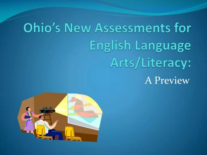 ohio s new assessments for english language arts literacy